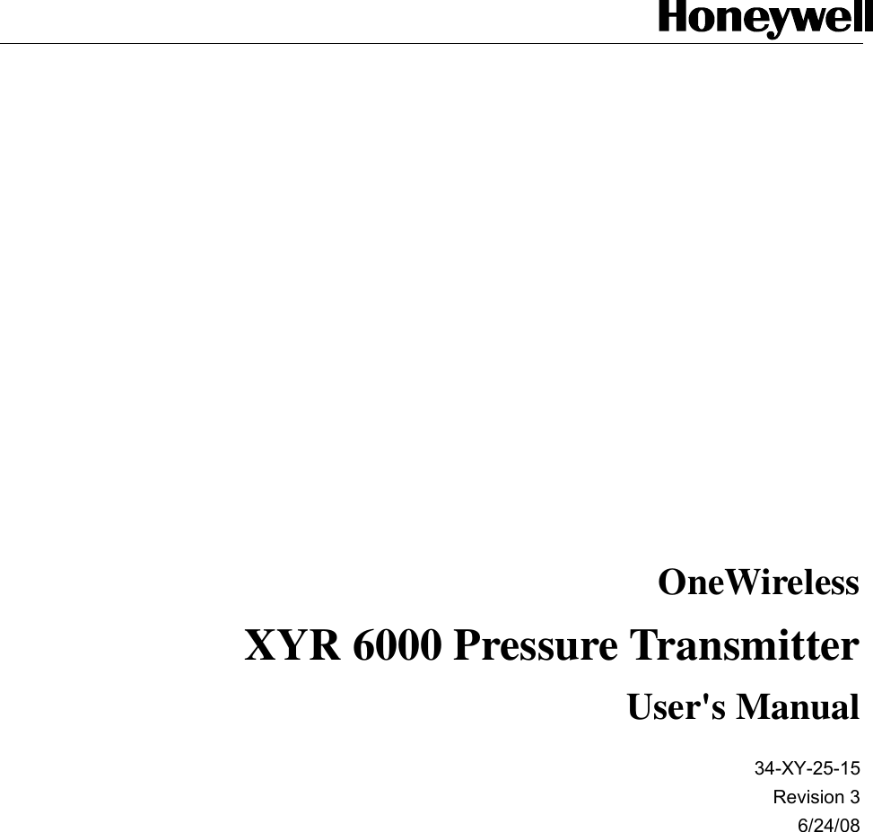           OneWireless XYR 6000 Pressure Transmitter User&apos;s Manual 34-XY-25-15 Revision 3 6/24/08      