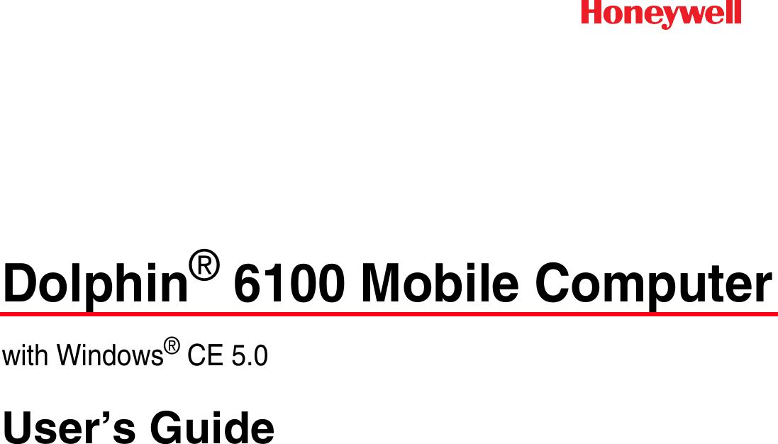 Dolphin® 6100 Mobile Computerwith Windows® CE 5.0User’s Guide
