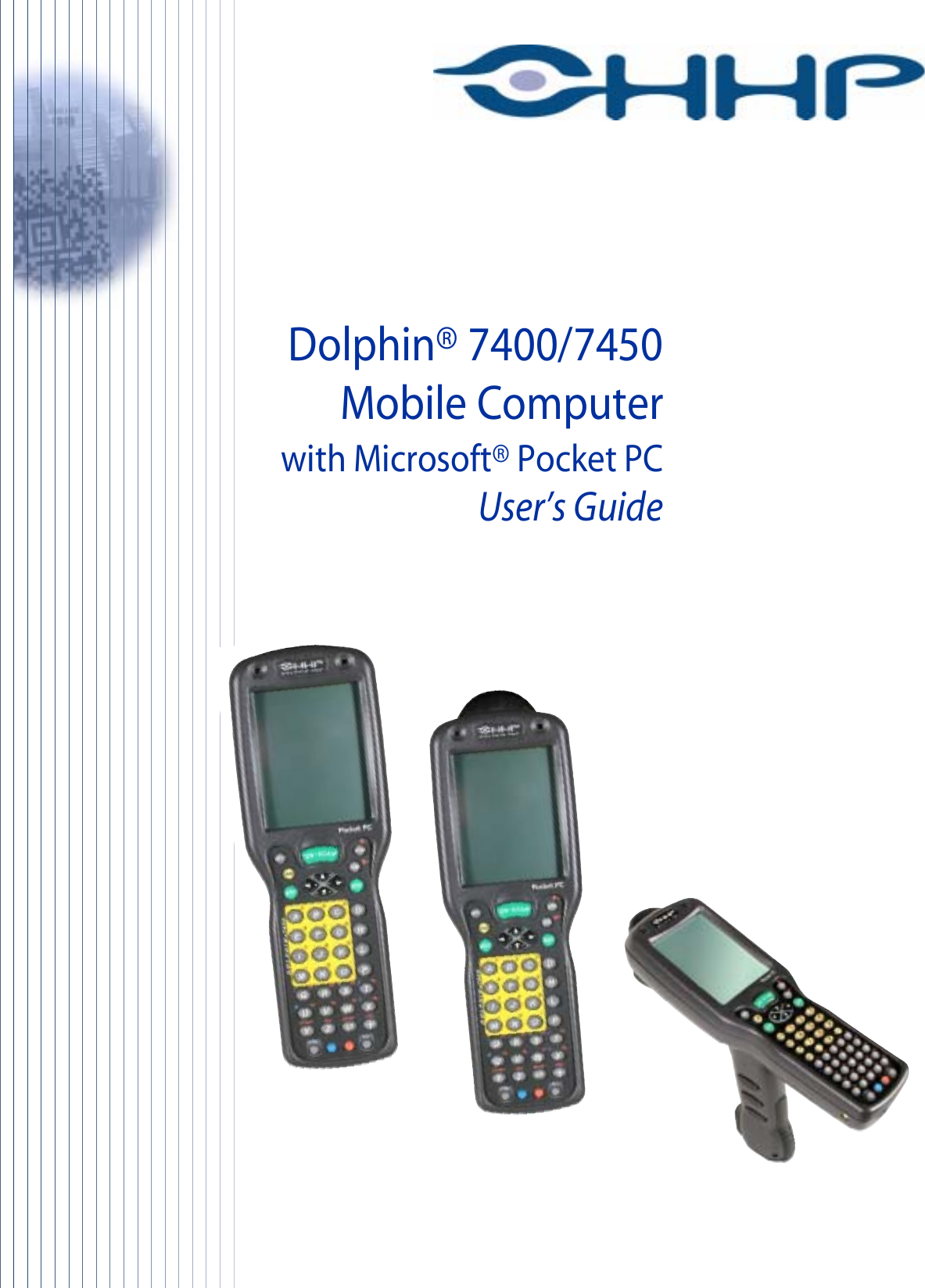 ™ Dolphin® 7400/7450Mobile Computerwith Microsoft® Pocket PCUser’s Guide 