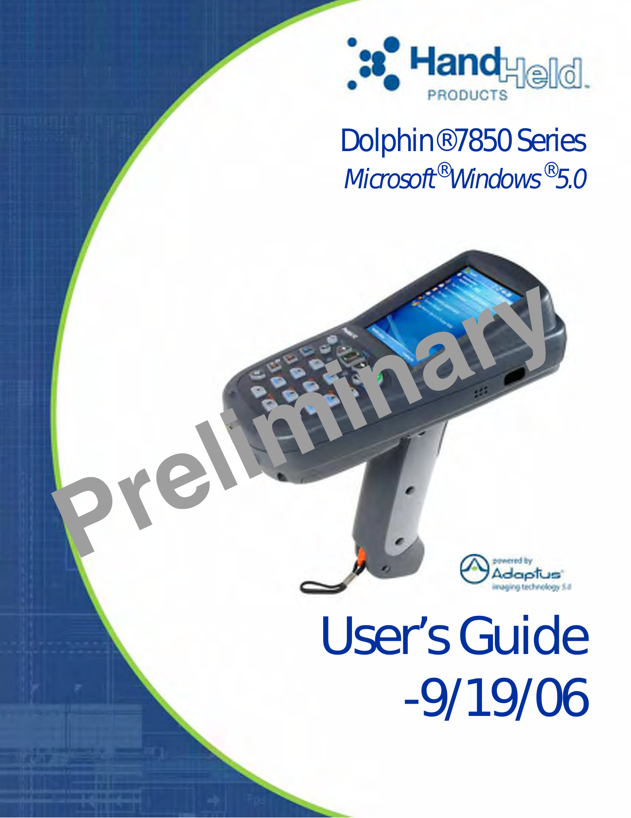User’s Guide-9/19/06Dolphin® 7850 SeriesMicrosoft® Windows ® 5.0