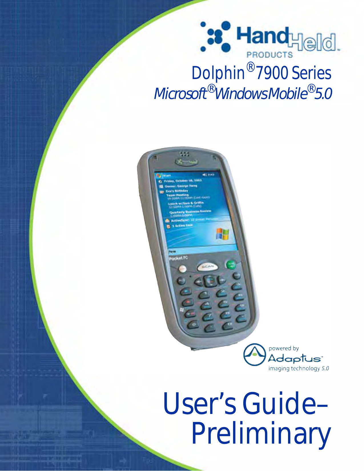 User’s Guide–Preliminary Dolphin® 7900 Series Microsoft® Windows Mobile® 5.0 