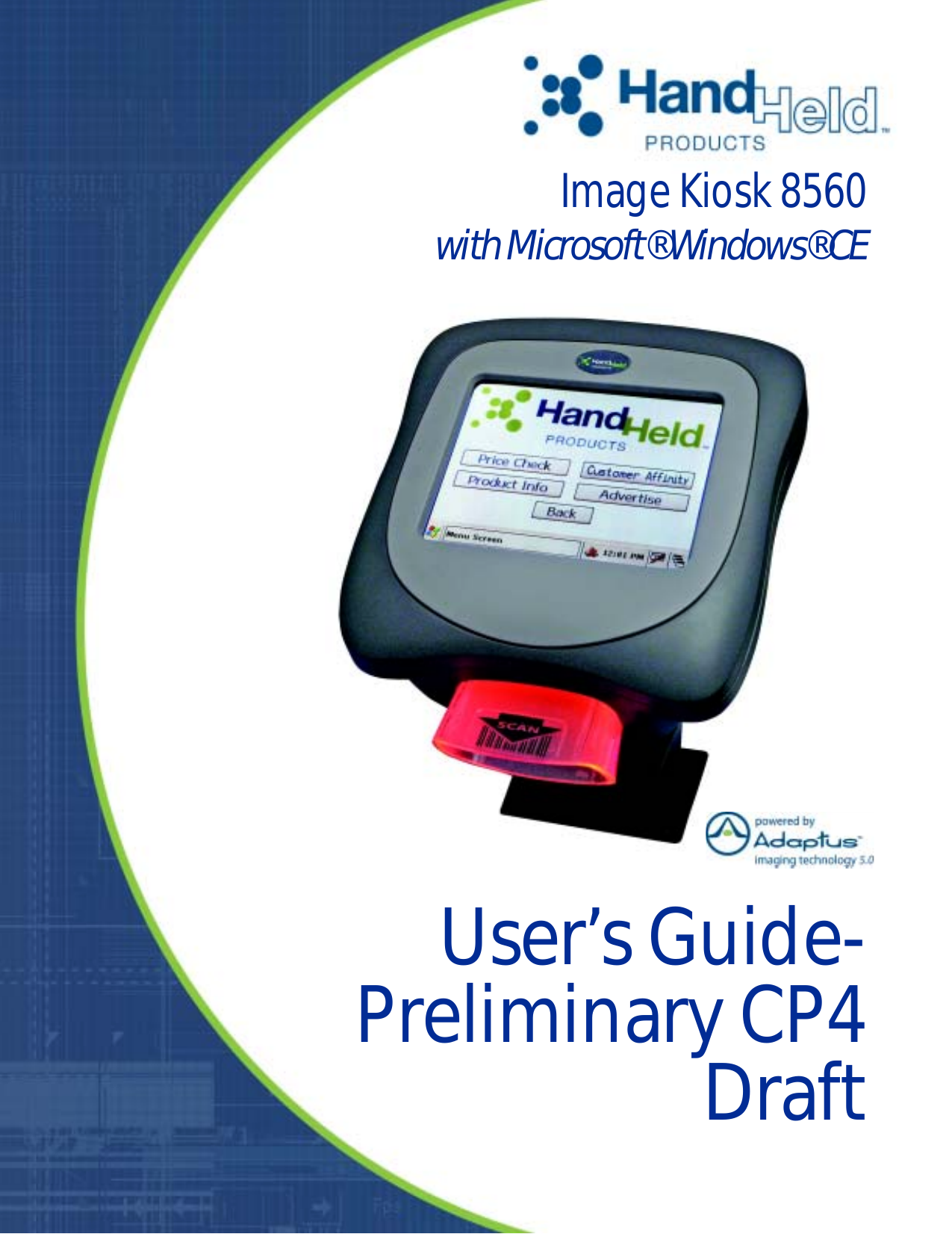 User’s Guide- Preliminary CP4 Draft Image Kiosk 8560with Microsoft® Windows® CE