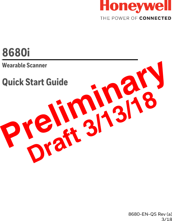 8680iWearable ScannerQuick Start Guide8680-EN-QS Rev (a) 3/18PreliminaryDraft 3/13/18