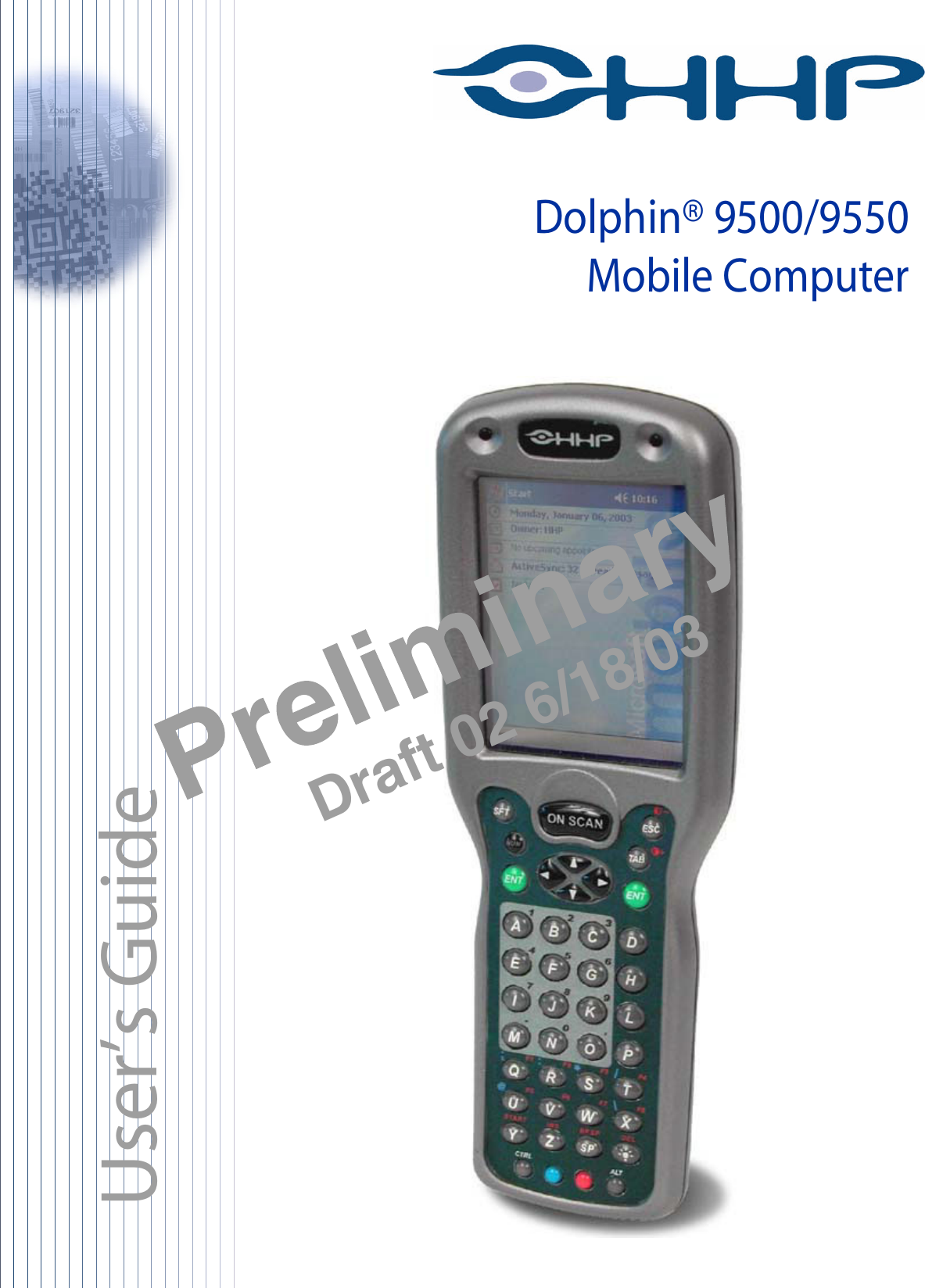 ™ User’s GuideDolphin® 9500/9550Mobile ComputerDraft 02 6/18/03