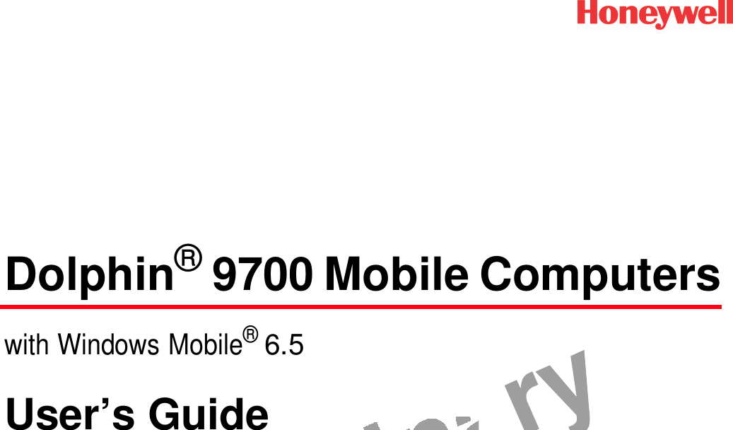                Dolphin® 9700 Mobile Computers   with Windows Mobile® 6.5   User’s Guide 