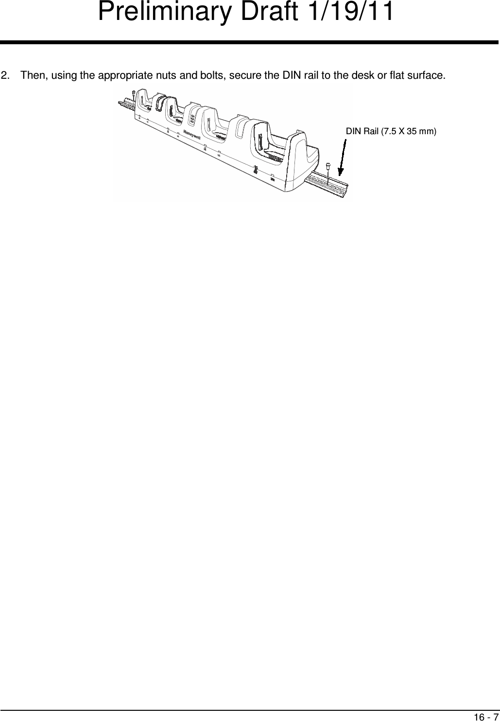 Preliminary Draft 1/19/11 16 - 7      2.  Then, using the appropriate nuts and bolts, secure the DIN rail to the desk or flat surface.      DIN Rail (7.5 X 35 mm) 