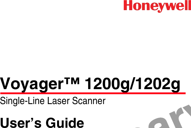 ™ Voyager™ 1200g/1202gSingle-Line Laser ScannerUser’s GuideDraft 9/15/11