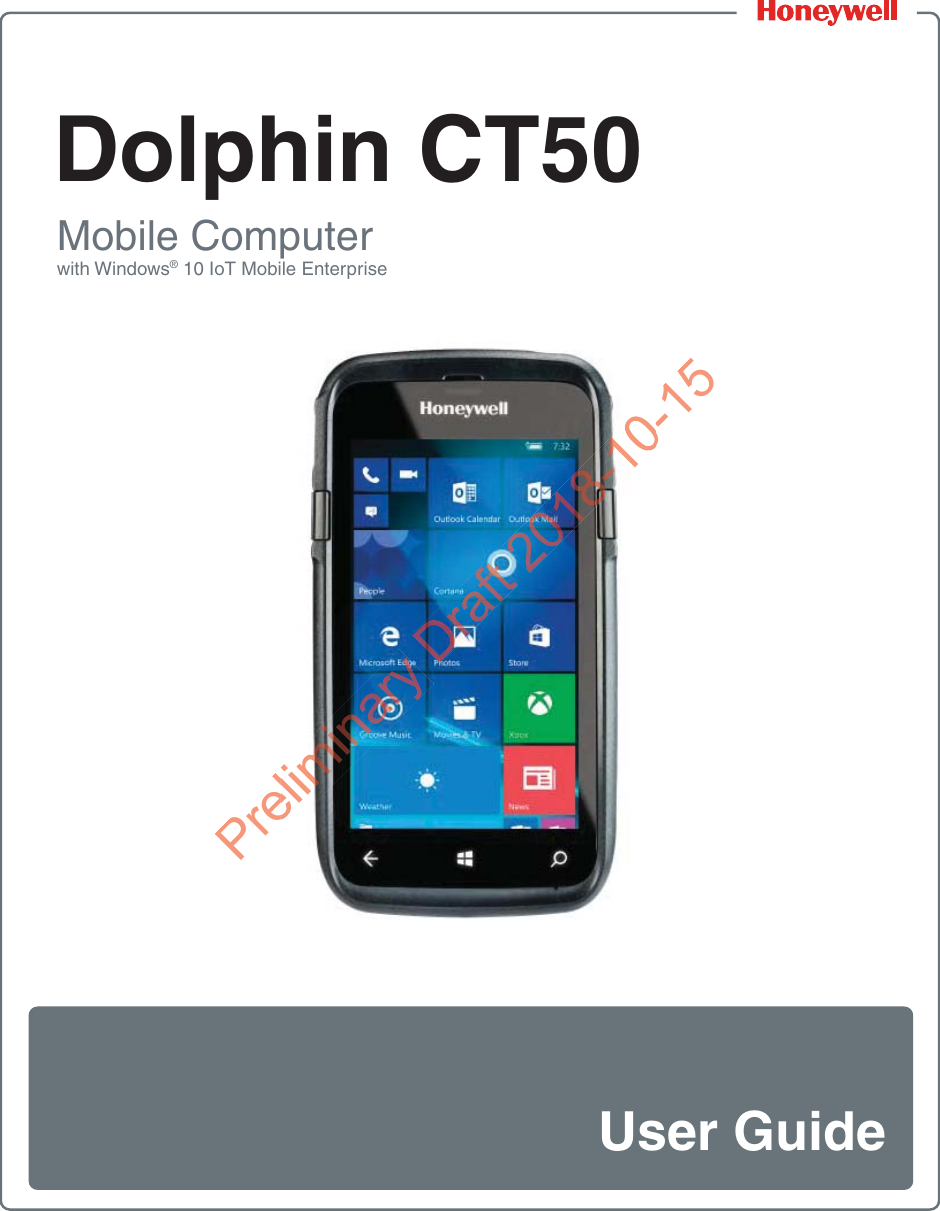 Dolphin CT50Mobile Computerwith Windows® 10 IoT Mobile EnterpriseUser GuidePreli0-15