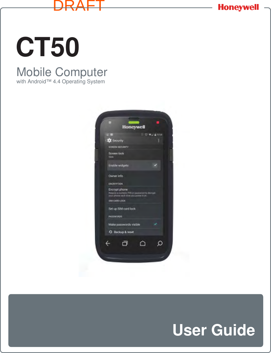 DRAFTCT50Mobile Computerwith Android™ 4.4 Operating SystemUser Guide
