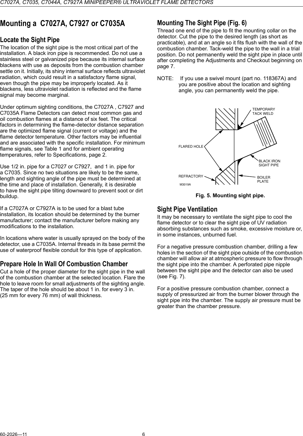 Page 6 of 12 - Honeywell Honeywell-Honeywell-Carbon-Monoxide-Alarm-C7035-Users-Manual- C7027A, C7035, C7044A, C7927A MINIPEEPER ULTRAVIOLET FLAME DETECTORS  Honeywell-honeywell-carbon-monoxide-alarm-c7035-users-manual