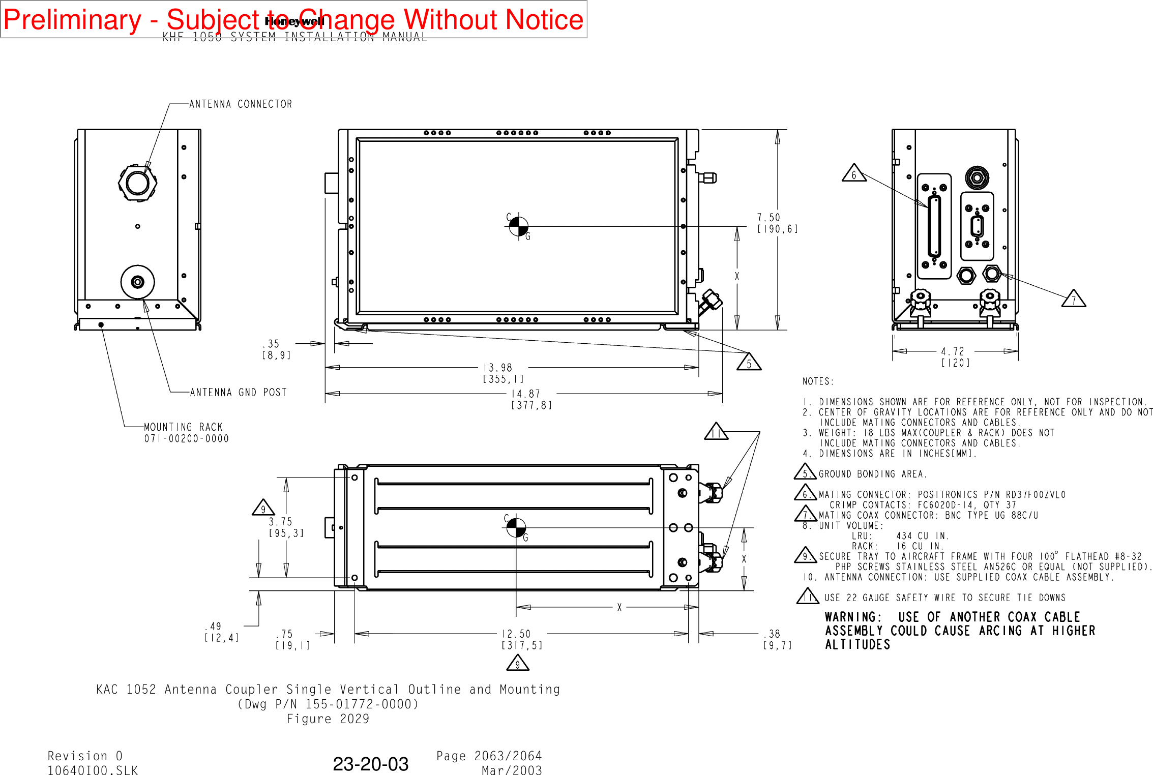 NKHF 1050 SYSTEM INSTALLATION MANUALRevision 0 Page 2063/206410640I00.SLK Mar/200323-20-03KAC 1052 Antenna Coupler Single Vertical Outline and Mounting(Dwg P/N 155-01772-0000)Figure 2029Preliminary - Subject to Change Without Notice