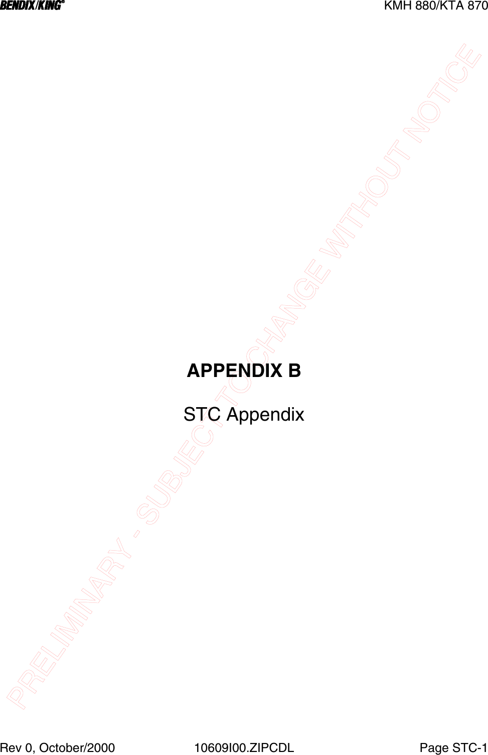 PRELIMINARY - SUBJECT TO CHANGE WITHOUT NOTICEBBBBKMH 880/KTA 870Rev 0, October/2000 10609I00.ZIPCDL Page STC-1APPENDIX BSTC Appendix