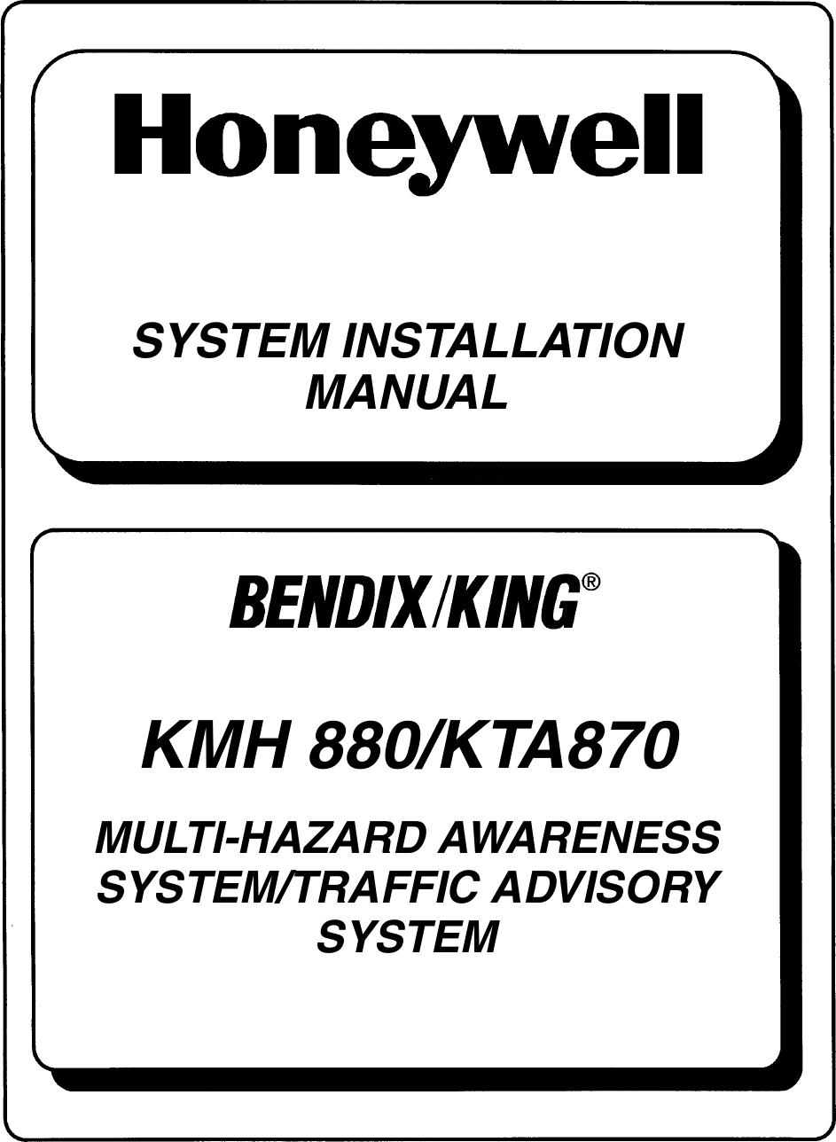 PRELIMINARY - SUBJECT TO CHANGE WITHOUT NOTICESYSTEM INSTALLATIONMANUALKMH 880/KTA870MULTI-HAZARD AWARENESS SYSTEM/TRAFFIC ADVISORY SYSTEM