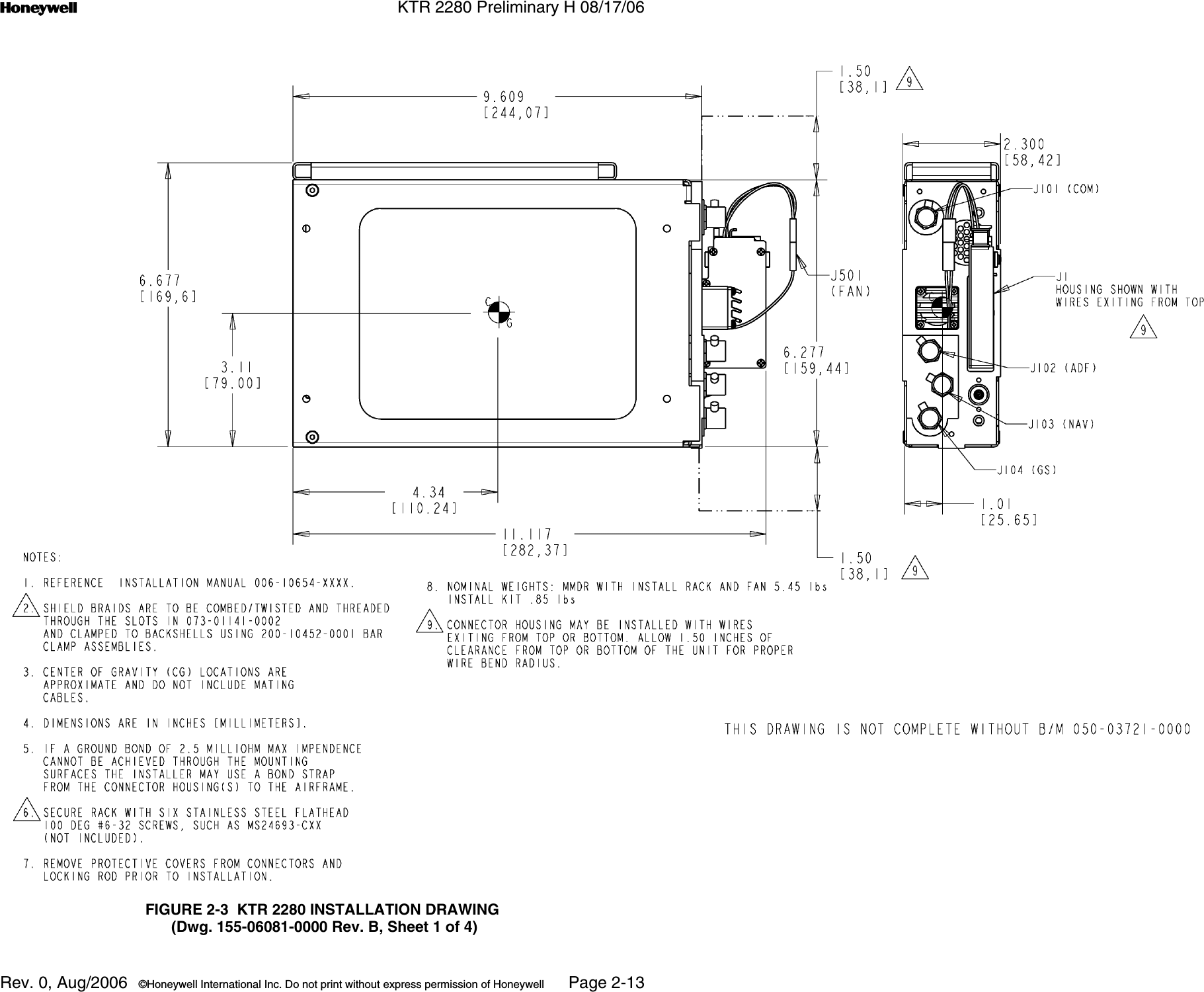 n KTR 2280 Preliminary H 08/17/06Rev. 0, Aug/2006  ©Honeywell International Inc. Do not print without express permission of Honeywell Page 2-13FIGURE 2-3  KTR 2280 INSTALLATION DRAWING (Dwg. 155-06081-0000 Rev. B, Sheet 1 of 4)