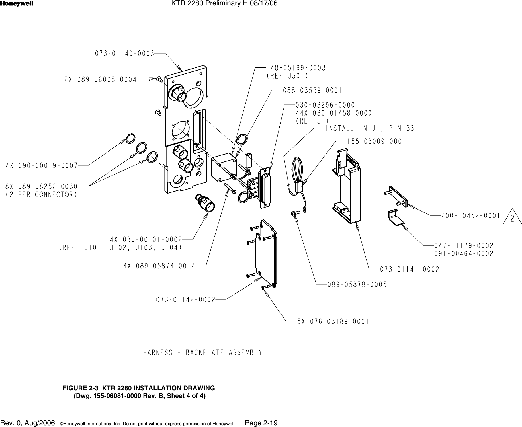 n KTR 2280 Preliminary H 08/17/06Rev. 0, Aug/2006  ©Honeywell International Inc. Do not print without express permission of Honeywell Page 2-19FIGURE 2-3  KTR 2280 INSTALLATION DRAWING (Dwg. 155-06081-0000 Rev. B, Sheet 4 of 4)