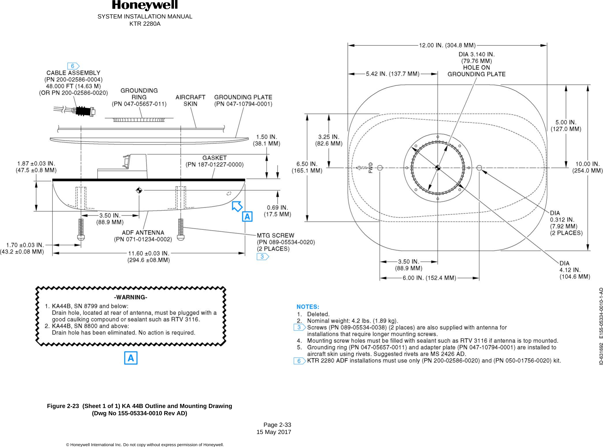 SYSTEM INSTALLATION MANUALKTR 2280APage 2-33 15 May 2017© Honeywell International Inc. Do not copy without express permission of Honeywell.Figure 2-23  (Sheet 1 of 1) KA 44B Outline and Mounting Drawing(Dwg No 155-05334-0010 Rev AD)