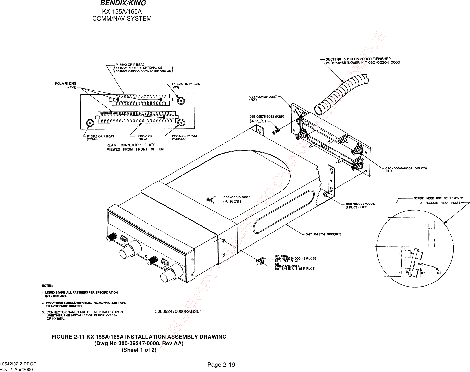KX 155A/165ACOMM/NAV SYSTEMPage 2-19BENDIX/KING10542I02.ZIPRCDRev. 2, Apr/2000FIGURE 2-11 KX 155A/165A INSTALLATION ASSEMBLY DRAWING(Dwg No 300-09247-0000, Rev AA)(Sheet 1 of 2)PRELIMINARY - SUBJECT TO CHANGE WITHOUT NOTICE
