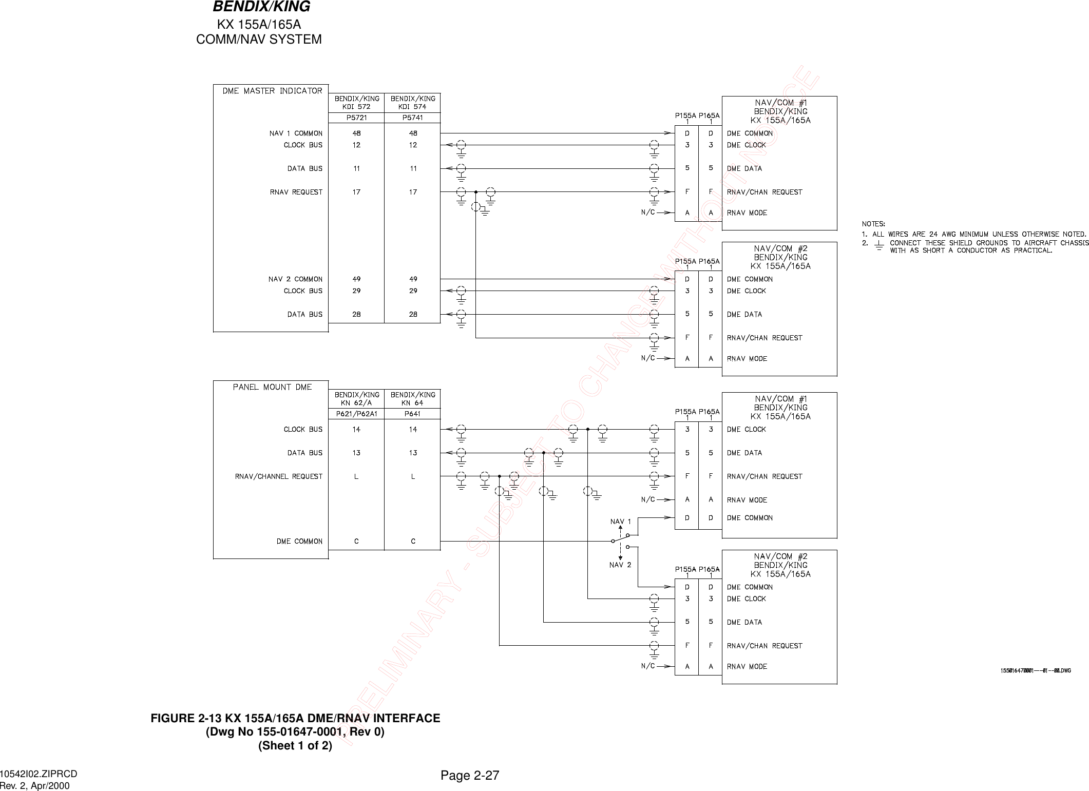 KX 155A/165ACOMM/NAV SYSTEMPage 2-27BENDIX/KING10542I02.ZIPRCDRev. 2, Apr/2000FIGURE 2-13 KX 155A/165A DME/RNAV INTERFACE(Dwg No 155-01647-0001, Rev 0)(Sheet 1 of 2)PRELIMINARY - SUBJECT TO CHANGE WITHOUT NOTICE