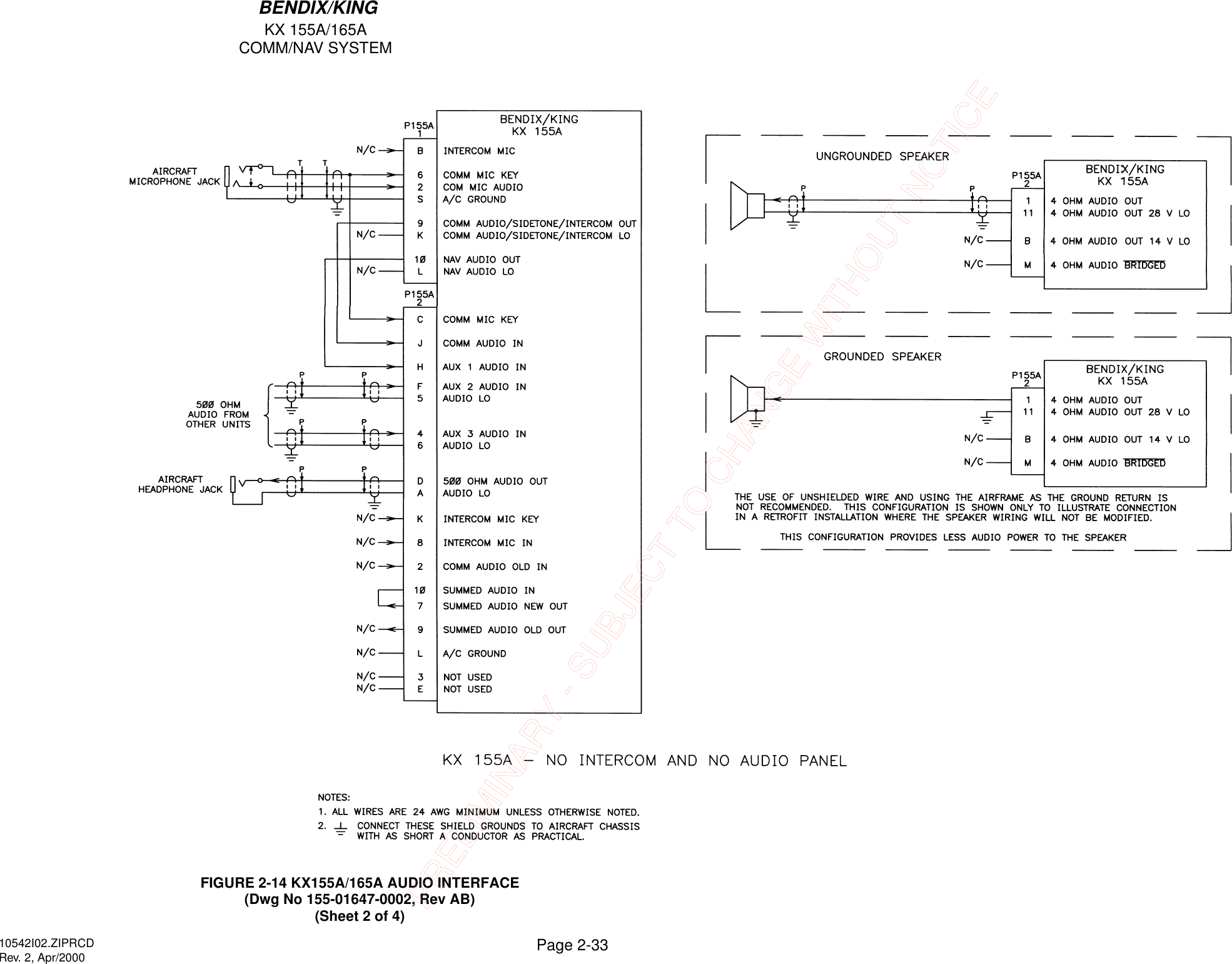 KX 155A/165ACOMM/NAV SYSTEMPage 2-33BENDIX/KING10542I02.ZIPRCDRev. 2, Apr/2000FIGURE 2-14 KX155A/165A AUDIO INTERFACE(Dwg No 155-01647-0002, Rev AB)(Sheet 2 of 4)PRELIMINARY - SUBJECT TO CHANGE WITHOUT NOTICE