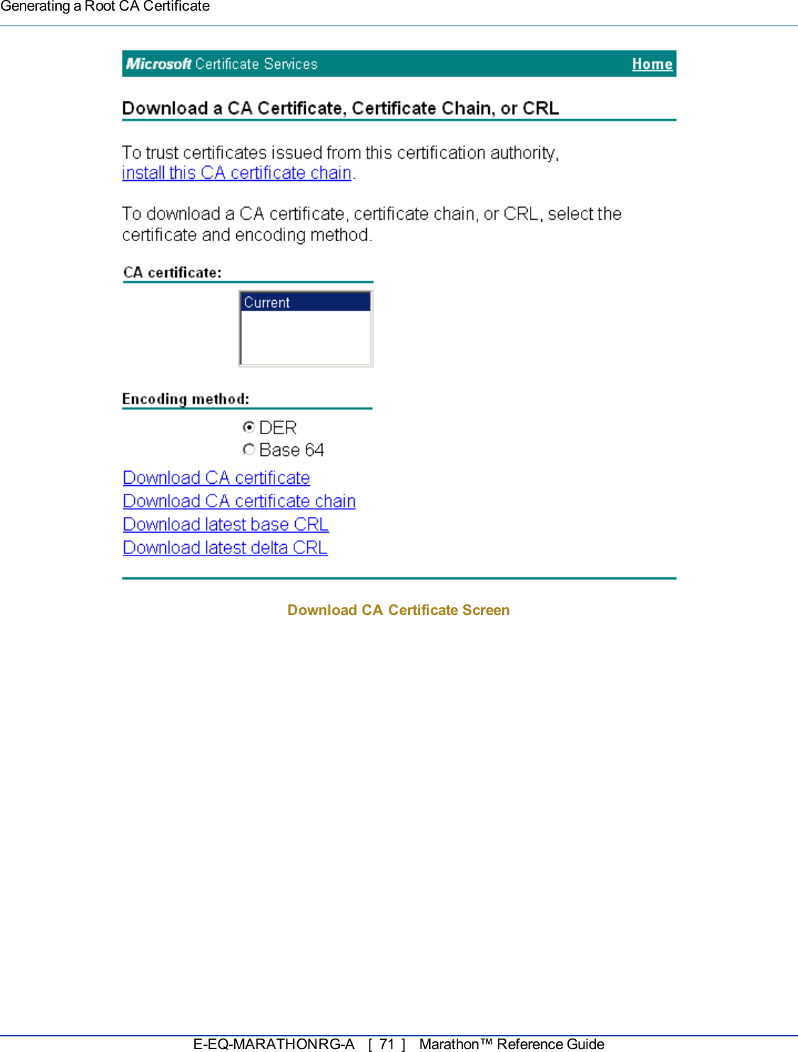 Generating a Root CA CertificateDownload CA Certificate ScreenE-EQ-MARATHONRG-A [ 71 ] Marathon™ Reference Guide