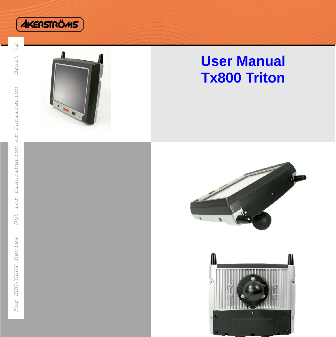    User Manual Tx800 Triton   For ENG/CERT Review - Not for Distribution or Publication - Draft 02