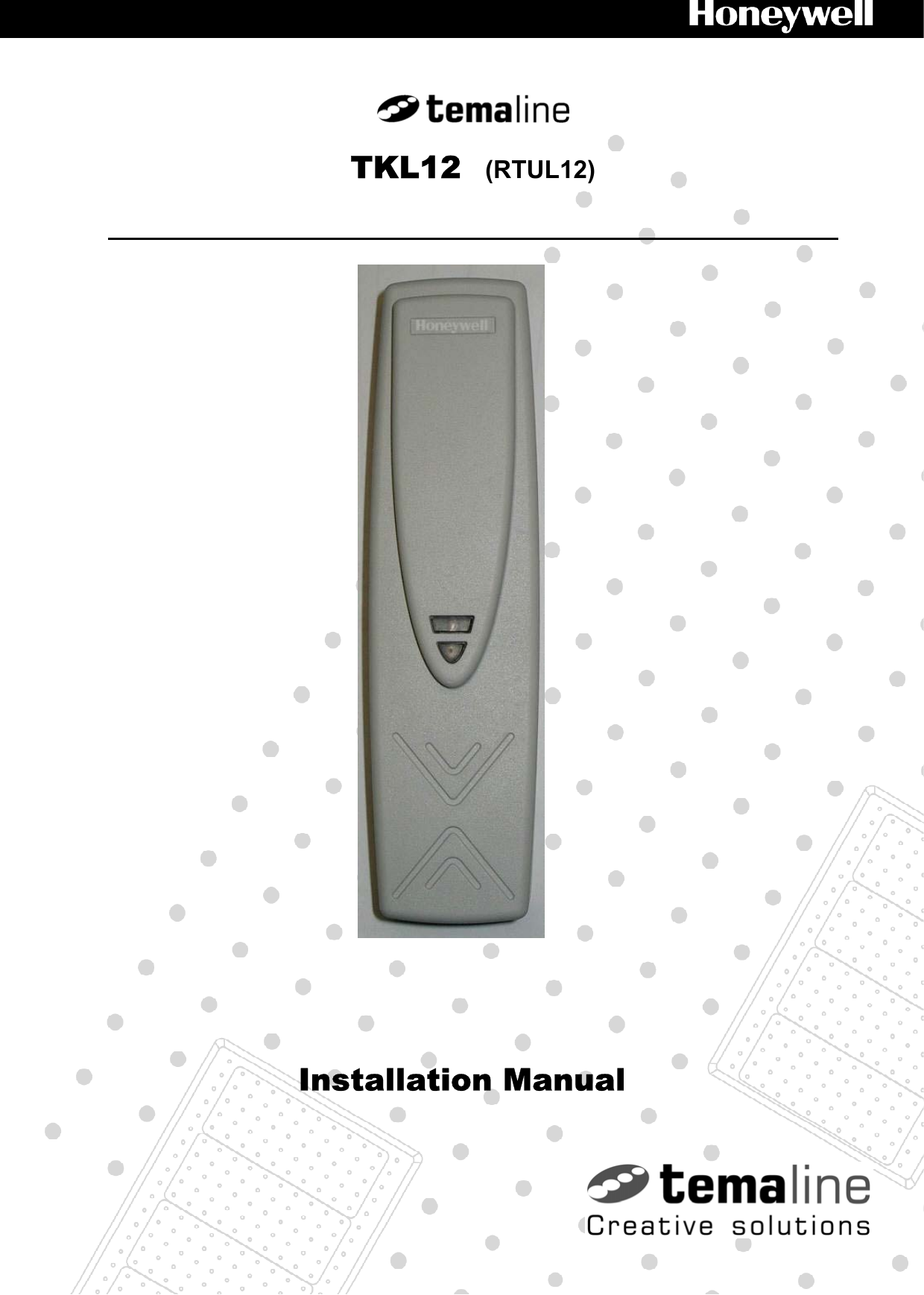  Tema1.0_L12_IM_1.1_EN  Pagina 1 di 1   TKL12  (RTUL12)       Installation Manual 