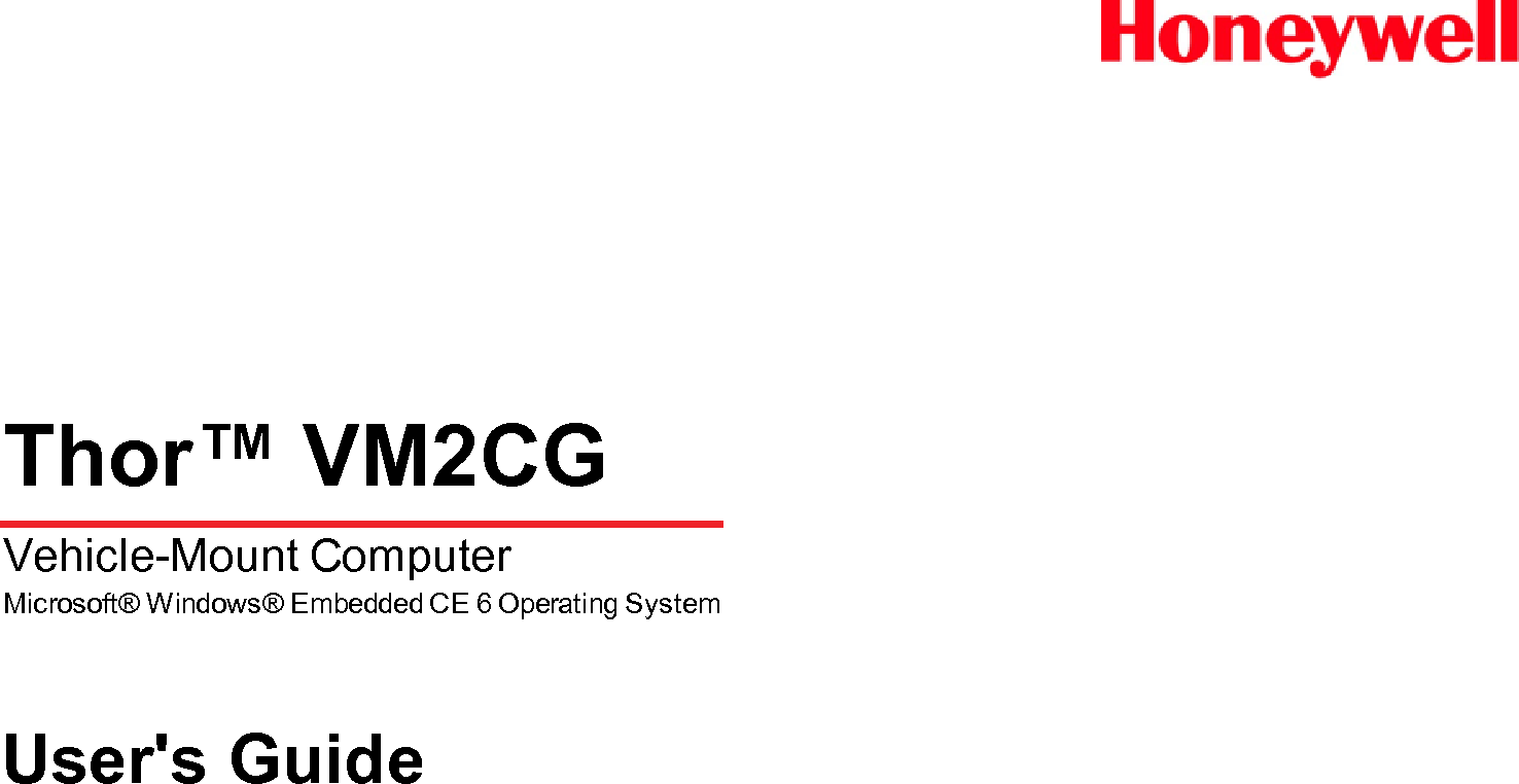 Thor™ VM2CGVehicle-Mount ComputerMicrosoft® Windows® Embedded CE 6 Operating SystemUser&apos;s Guide