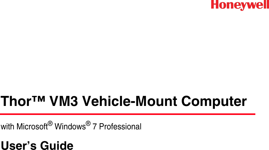 Thor™ VM3 Vehicle-Mount Computerwith Microsoft® Windows® 7 ProfessionalUser’s Guide