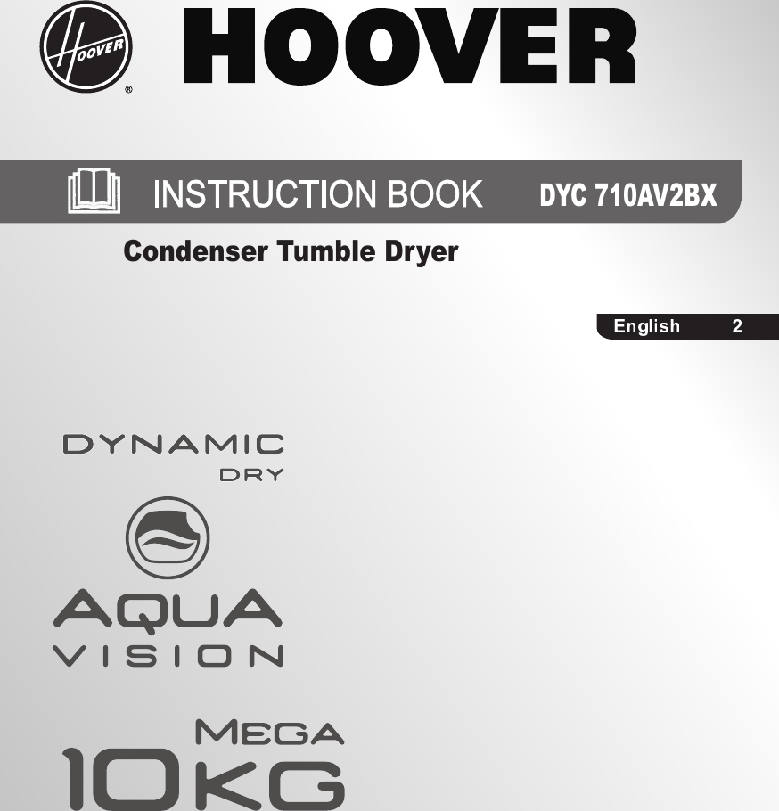 Page 1 of 11 - Hoover Tumble Dryer Dynamic DYC 710AV2BX Instruction Manual - Product Code 31100690 DYC71013