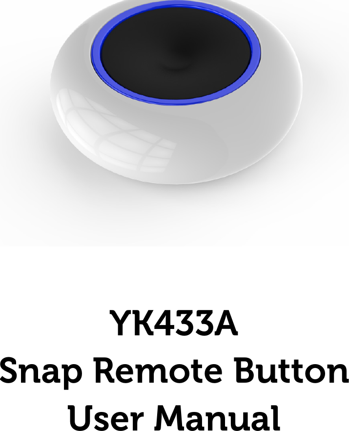     YK433A Snap Remote Button User Manual             