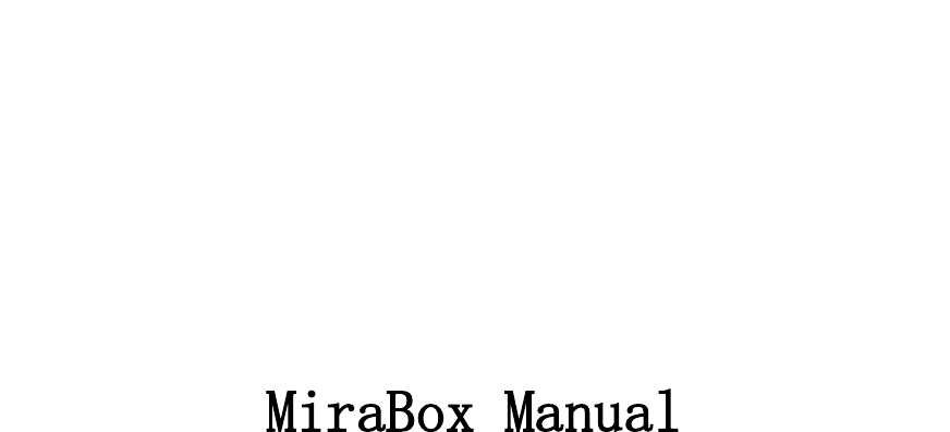       MiraBox Manual                                 