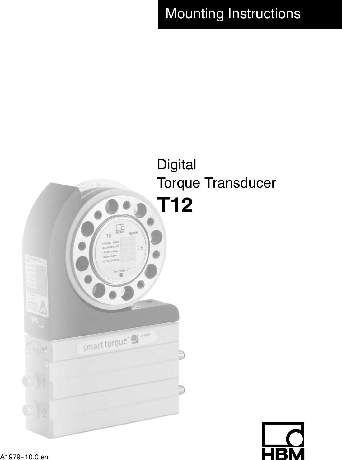 A1979−10.0 enDigitalTorque TransducerT12Mounting Instructions