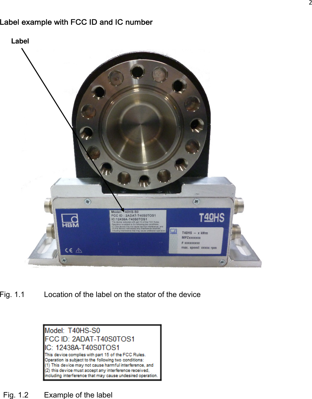 2   Label example with FCC ID and IC number        Label                                      Fig. 1.1  Location of the label on the stator of the device        Fig. 1.2  Example of the label 