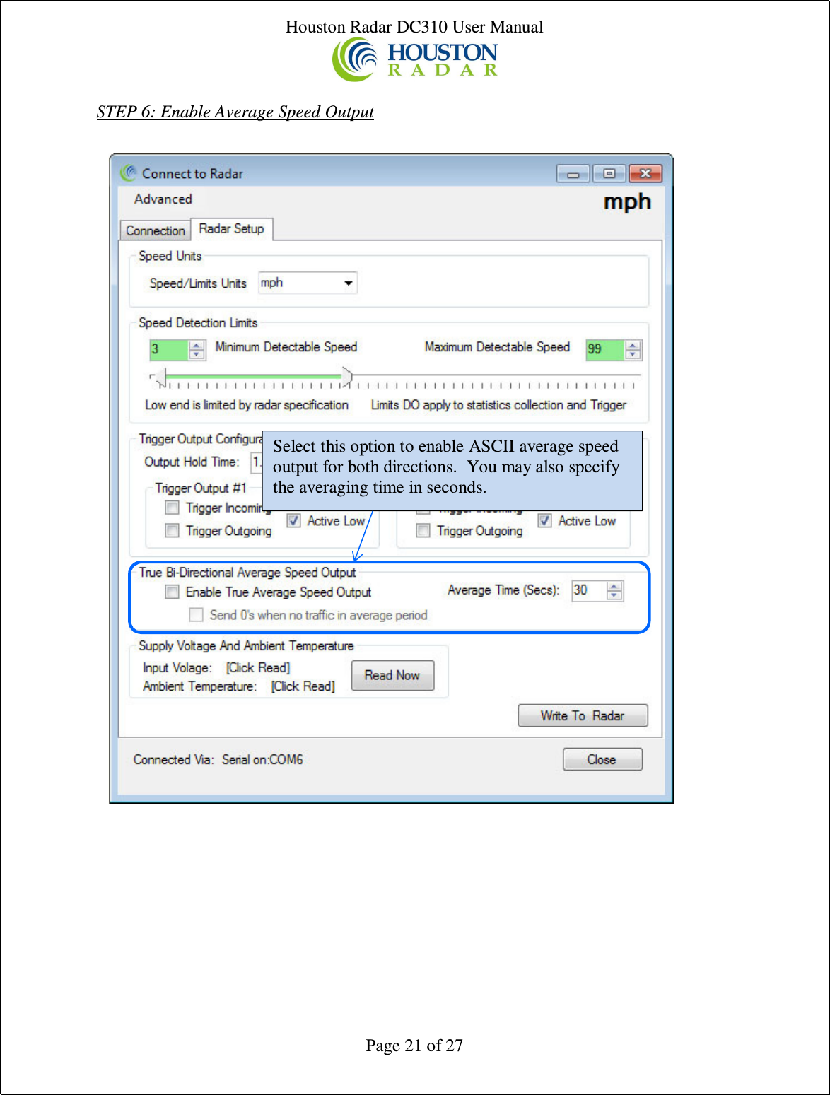 Houston Radar DC310 User Manual  Page 21 of 27  STEP 6: Enable Average Speed Output                                              Select this option to enable ASCII average speed output for both directions.  You may also specify the averaging time in seconds. 