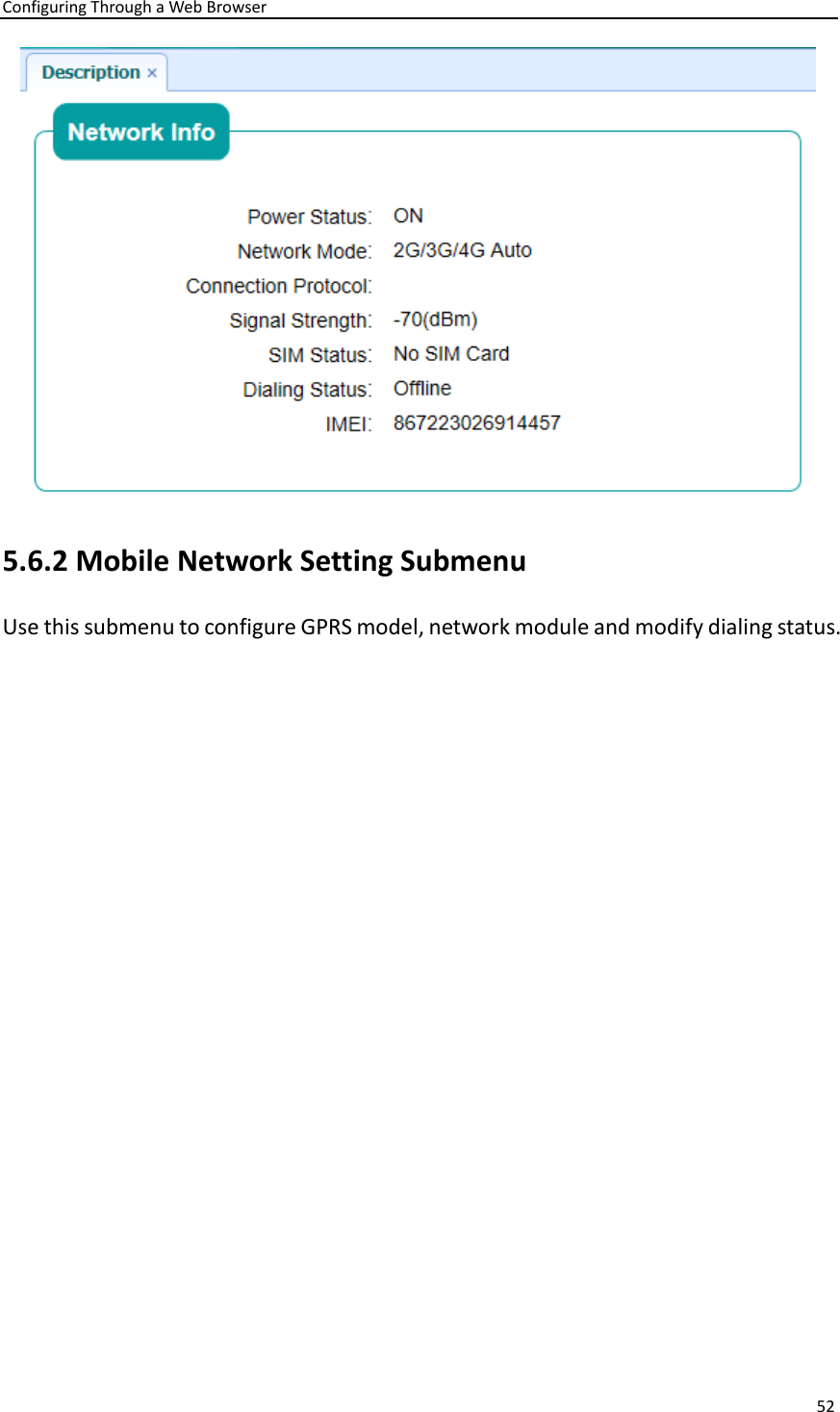 Configuring Through a Web Browser 52   5.6.2 Mobile Network Setting Submenu Use this submenu to configure GPRS model, network module and modify dialing status. 