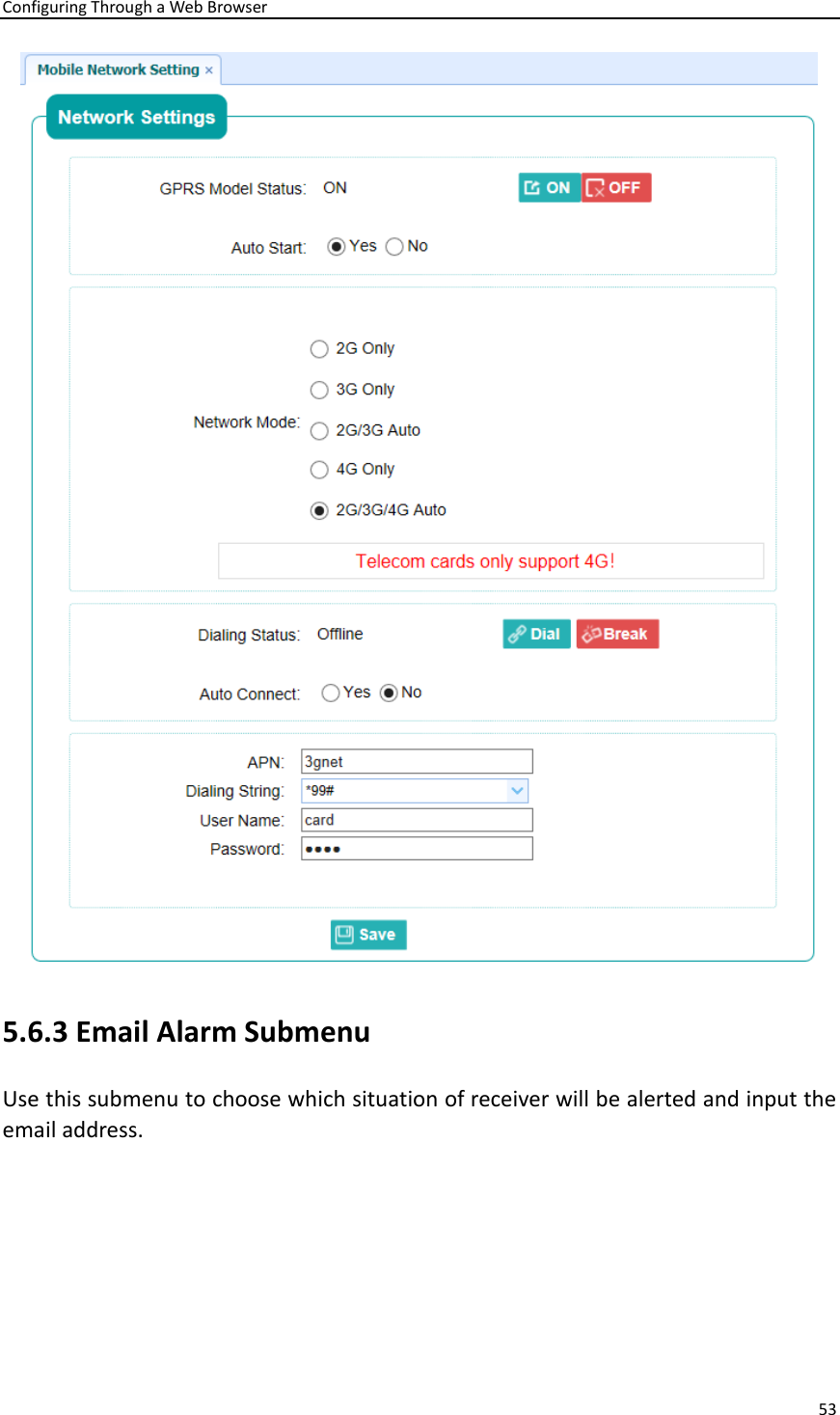 Configuring Through a Web Browser 53   5.6.3 Email Alarm Submenu Use this submenu to choose which situation of receiver will be alerted and input the email address. 