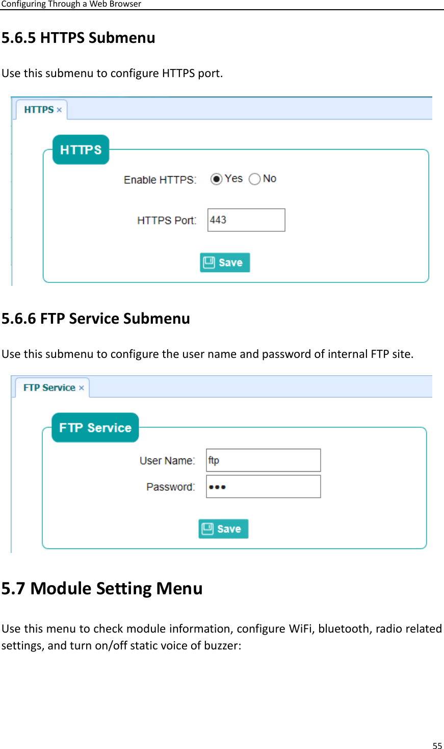 Configuring Through a Web Browser 55  5.6.5 HTTPS Submenu Use this submenu to configure HTTPS port.  5.6.6 FTP Service Submenu Use this submenu to configure the user name and password of internal FTP site.  5.7 Module Setting Menu Use this menu to check module information, configure WiFi, bluetooth, radio related settings, and turn on/off static voice of buzzer:   