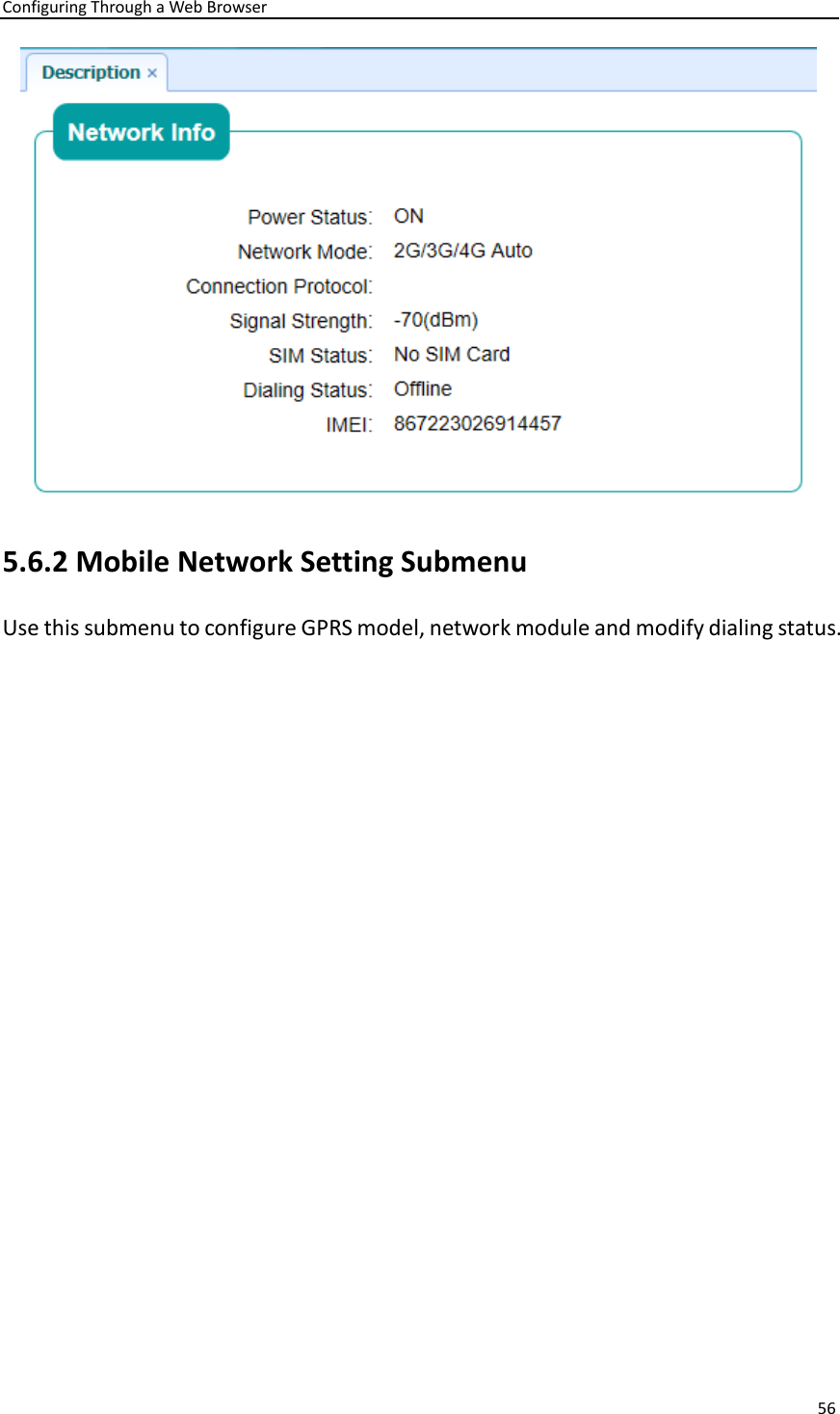 Configuring Through a Web Browser 56   5.6.2 Mobile Network Setting Submenu Use this submenu to configure GPRS model, network module and modify dialing status. 