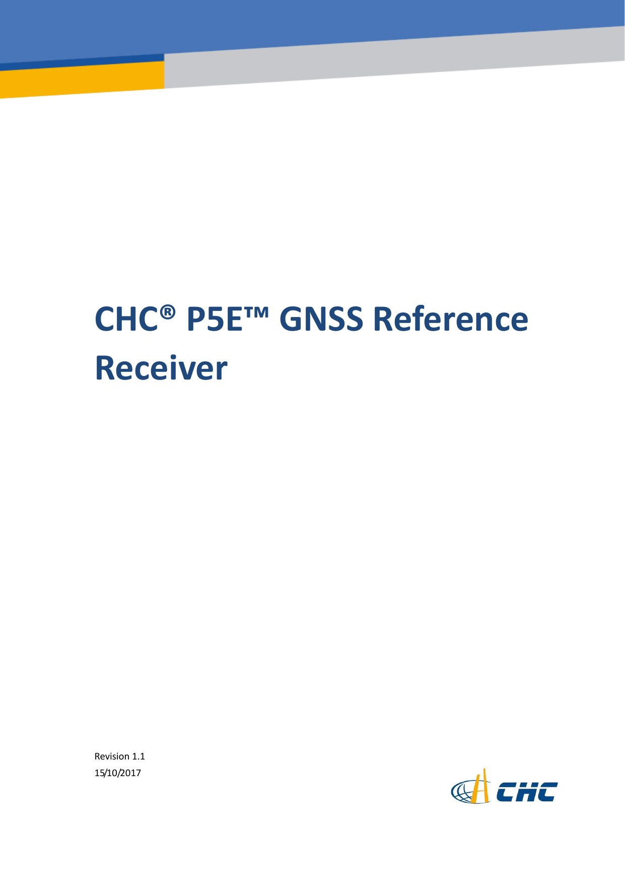 Safety Information il CHC® P5E™ GNSS Reference Receiver Revision 1.1 15/10/2017 