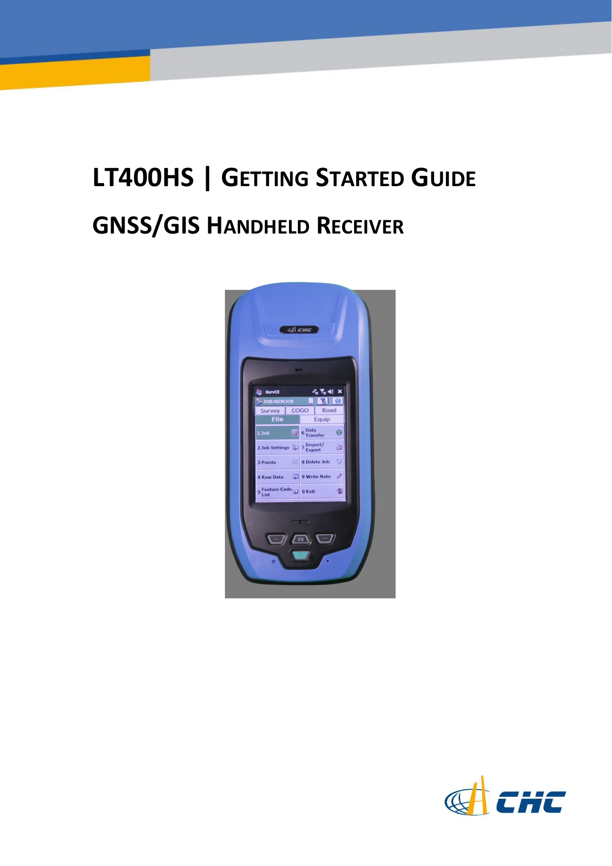 LT400HS | GETTING STARTED GUIDEGNSS/GIS HANDHELD RECEIVER