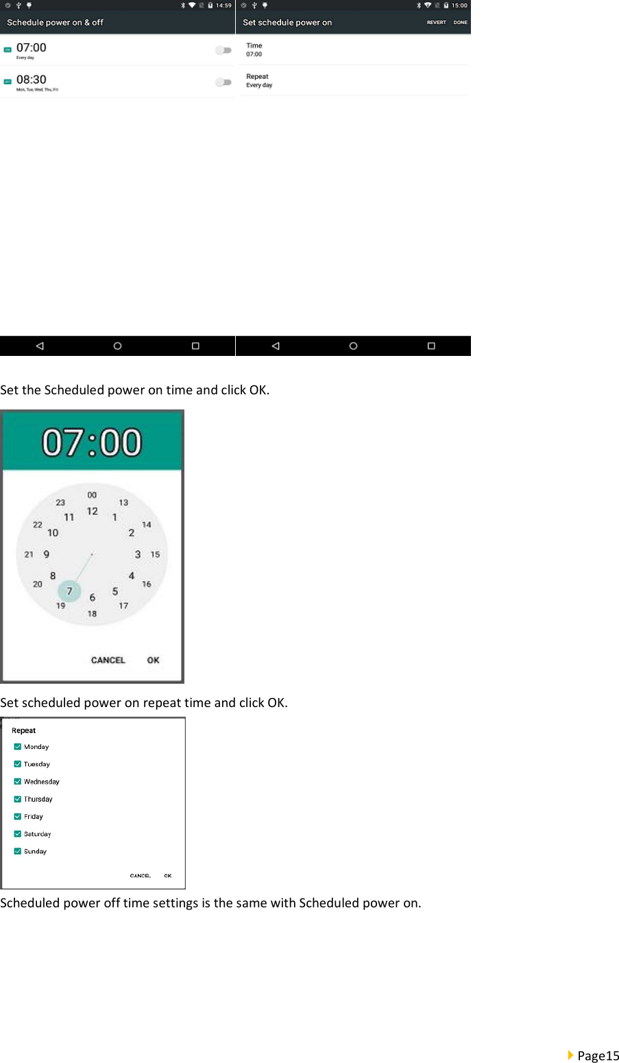  Page15    Set the Scheduled power on time and click OK.  Set scheduled power on repeat time and click OK.  Scheduled power off time settings is the same with Scheduled power on.     