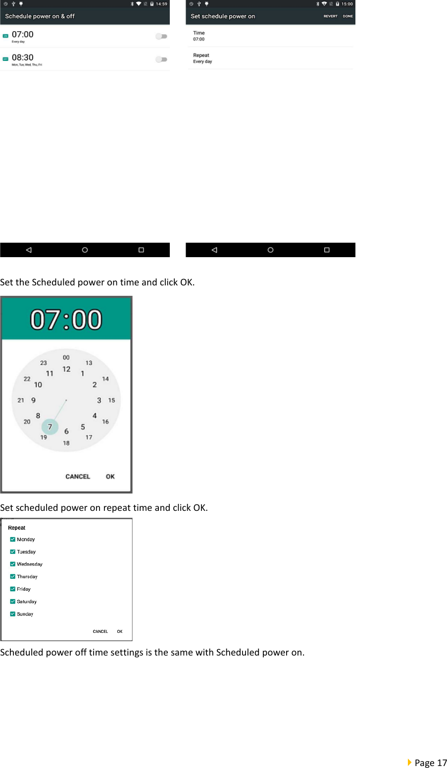  Page 17        Set the Scheduled power on time and click OK.     Set scheduled power on repeat time and click OK.    Scheduled power off time settings is the same with Scheduled power on.     