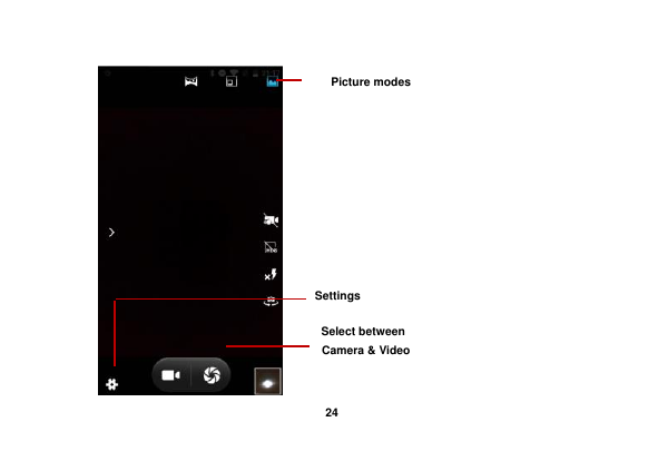   24   Select between   Camera &amp; Video Settings Picture modes 