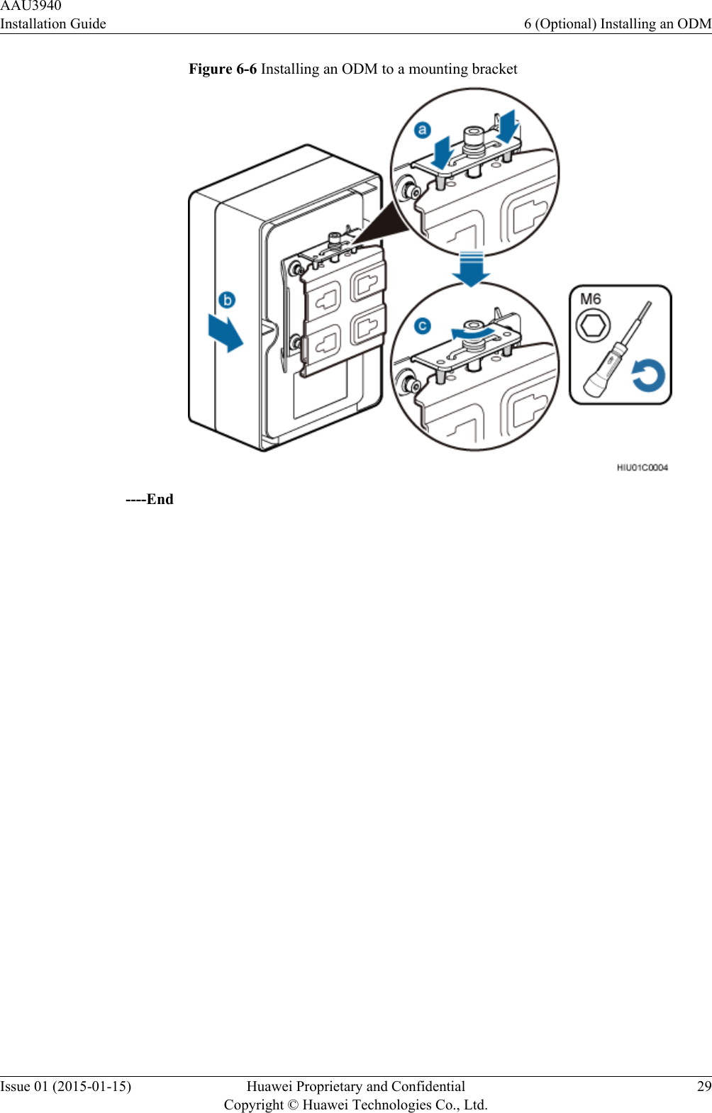 Figure 6-6 Installing an ODM to a mounting bracket----EndAAU3940Installation Guide 6 (Optional) Installing an ODMIssue 01 (2015-01-15) Huawei Proprietary and ConfidentialCopyright © Huawei Technologies Co., Ltd.29