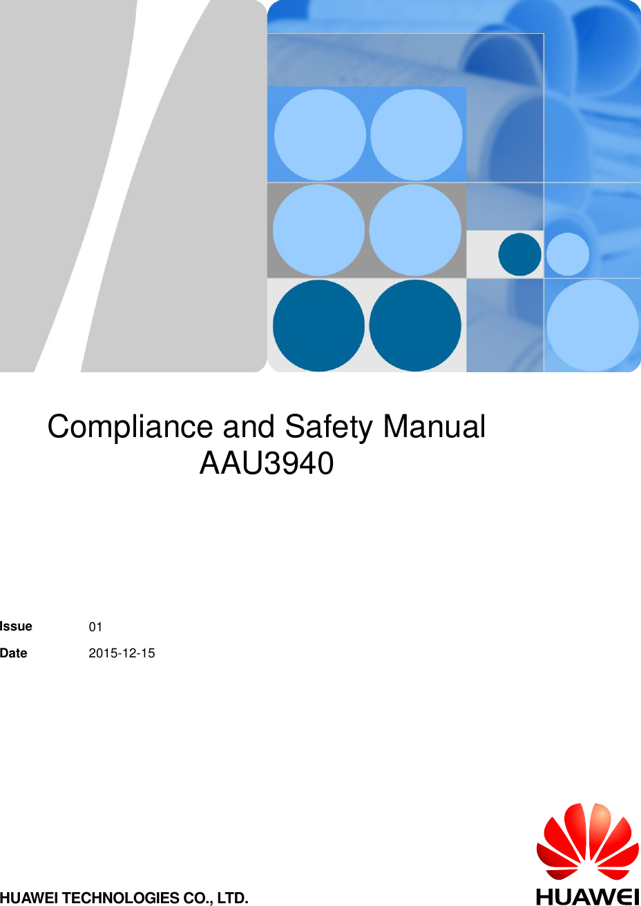          Compliance and Safety Manual AAU3940     Issue 01 Date 2015-12-15 HUAWEI TECHNOLOGIES CO., LTD. 