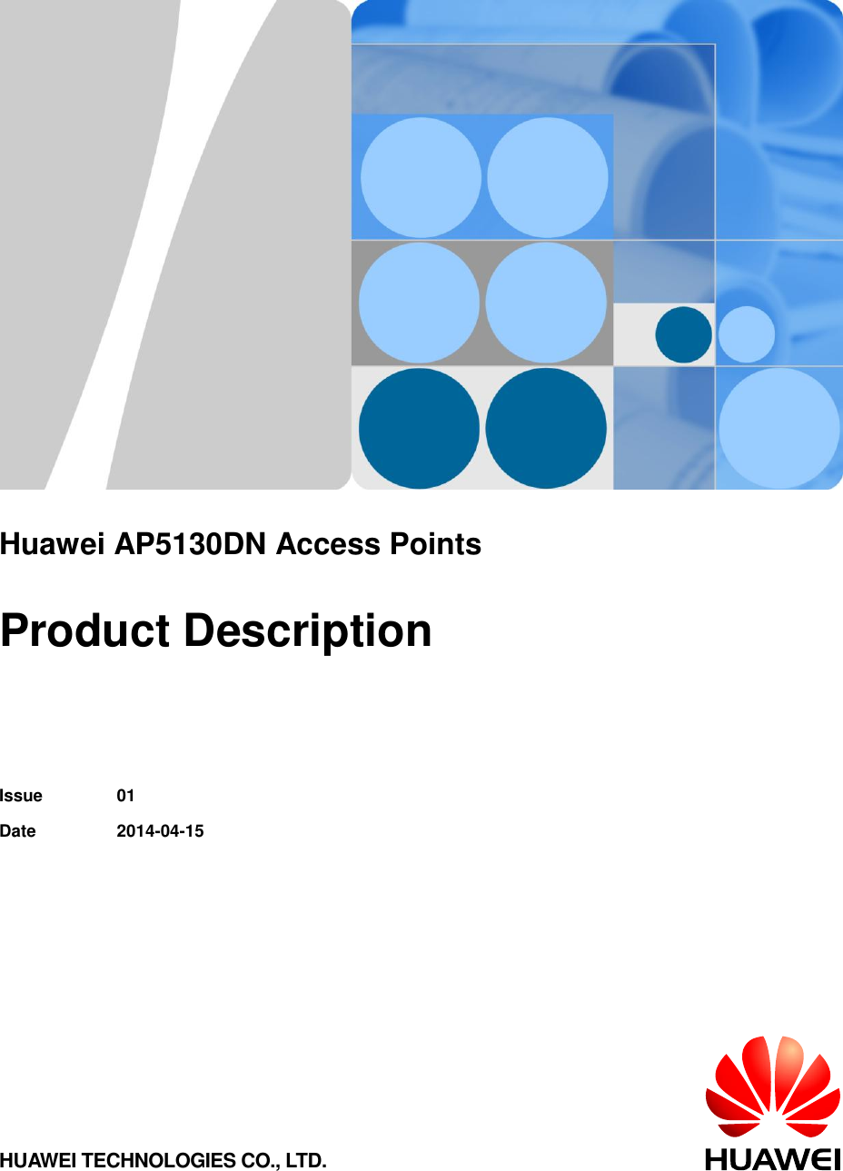         Huawei AP5130DN Access Points  Product Description   Issue 01 Date 2014-04-15 HUAWEI TECHNOLOGIES CO., LTD. 