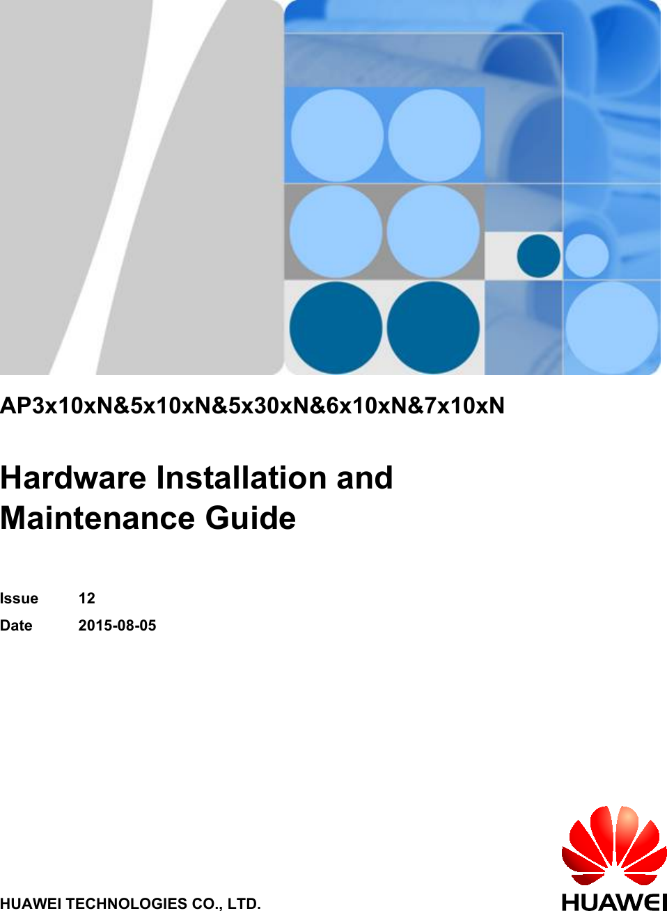 AP3x10xN&amp;5x10xN&amp;5x30xN&amp;6x10xN&amp;7x10xNHardware Installation andMaintenance GuideIssue 12Date 2015-08-05HUAWEI TECHNOLOGIES CO., LTD.