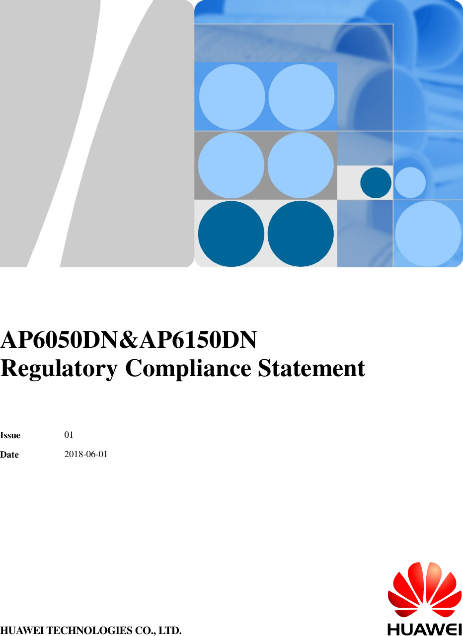           AP6050DN&amp;AP6150DN   Regulatory Compliance Statement   Issue 01 Date 2018-06-01 HUAWEI TECHNOLOGIES CO., LTD. 