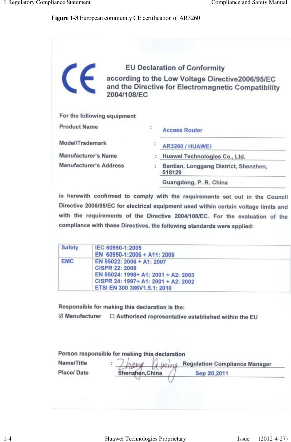 1 Regulatory Compliance Statement    Compliance and Safety Manual  1-4 Huawei Technologies Proprietary Issue      (2012-4-27)  Figure 1-3 European community CE certification of AR3260   