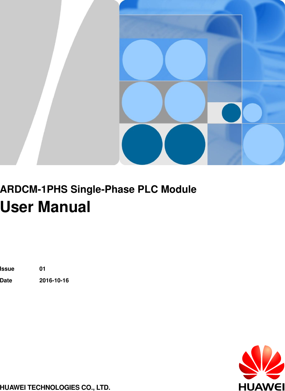        ARDCM-1PHS Single-Phase PLC Module User Manual   Issue 01 Date 2016-10-16   HUAWEI TECHNOLOGIES CO., LTD.  